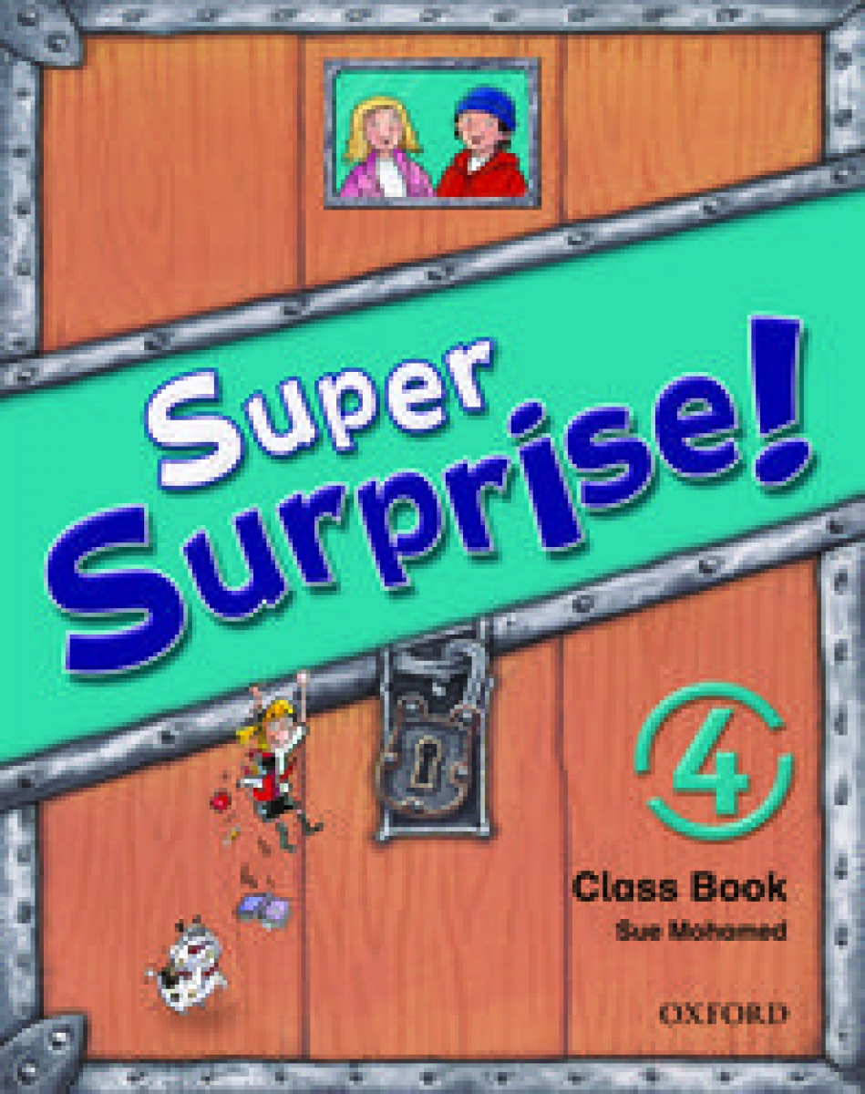 Vanessa Reilly, Sue Mohamed Super Surprise! 4 Class Book 