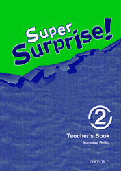 Vanessa Reilly, Sue Mohamed Super Surprise! 2 Teachers Book 