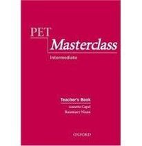 Annette Capel and Rosemary Nixon PET Masterclass: Teacher's Book 