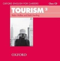 Robin Walker and Keith Harding Oxford English for Careers: Tourism 2 Class Audio CD 