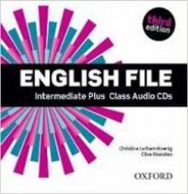 Clive Oxenden, Christina Latham-Koenig, and Paul Seligson English File Third Edition Intermediate Plus Class Audio CDs 