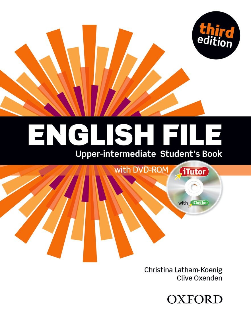 Clive Oxenden, Christina Latham-Koenig, and Paul Seligson English File Third Edition Upper-Intermediate Student's Book with iTutor 