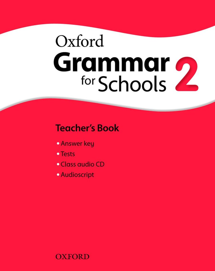 Martin Moore, Liz Kilbey and Rachel Godfrey Oxford Grammar for Schools 2 Teacher's Book and Audio CD Pack 