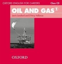 Lewis Lansford and D'Arcy Vallance Oxford English for Careers: Oil and Gas 1 Class Audio CD 