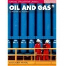 Jon Naunton and Alison Pohl Oxford English for Careers: Oil and Gas 2 Student's Book 