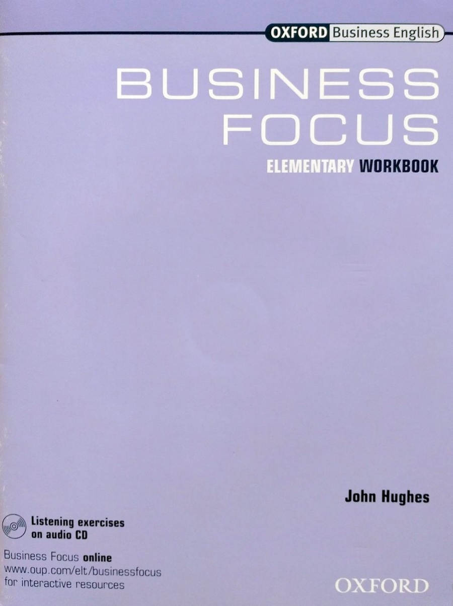 David Grant, John Hughes and Robert McLarty Business Focus Elementary. Workbook and Audio CD Pack 