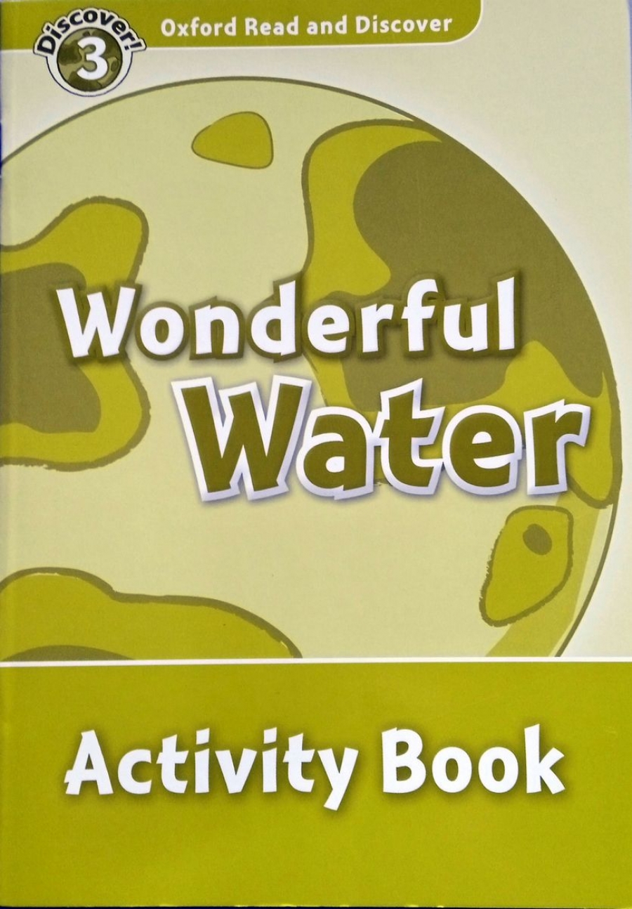 Oxford Read and Discover Level 3 Wonderful Water Activity Book 