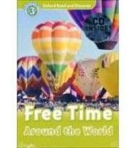 Julie Penn Oxford Read and Discover Level 3 Free Time Around the World Audio CD Pack 