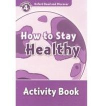 Oxford Read and Discover Level 4 How to Stay Healthy Activity Book 