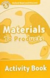 Oxford Read and Discover Level 5 Materials to Products Activity Book 