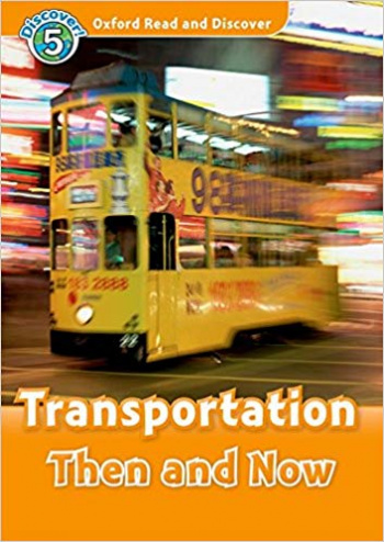 James Styring Oxford Read and Discover Level 5 Transportation Then and Now Audio CD Pack 