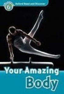 Robert Quinn Oxford Read and Discover Level 6 Your Amazing Body 