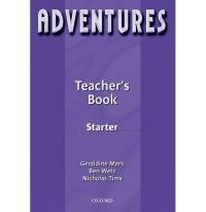 Mother M. Geraldine, Nicholas Tims and Ben Wetz Adventures Starter Teacher's Book 