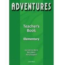 Ben Wetz, Geraldine Mark and Pat Chappell Adventures Elementary Teacher's Book 