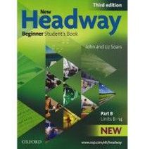 John Soars and Liz Soars New Headway Beginner Third Edition Student's Book B 