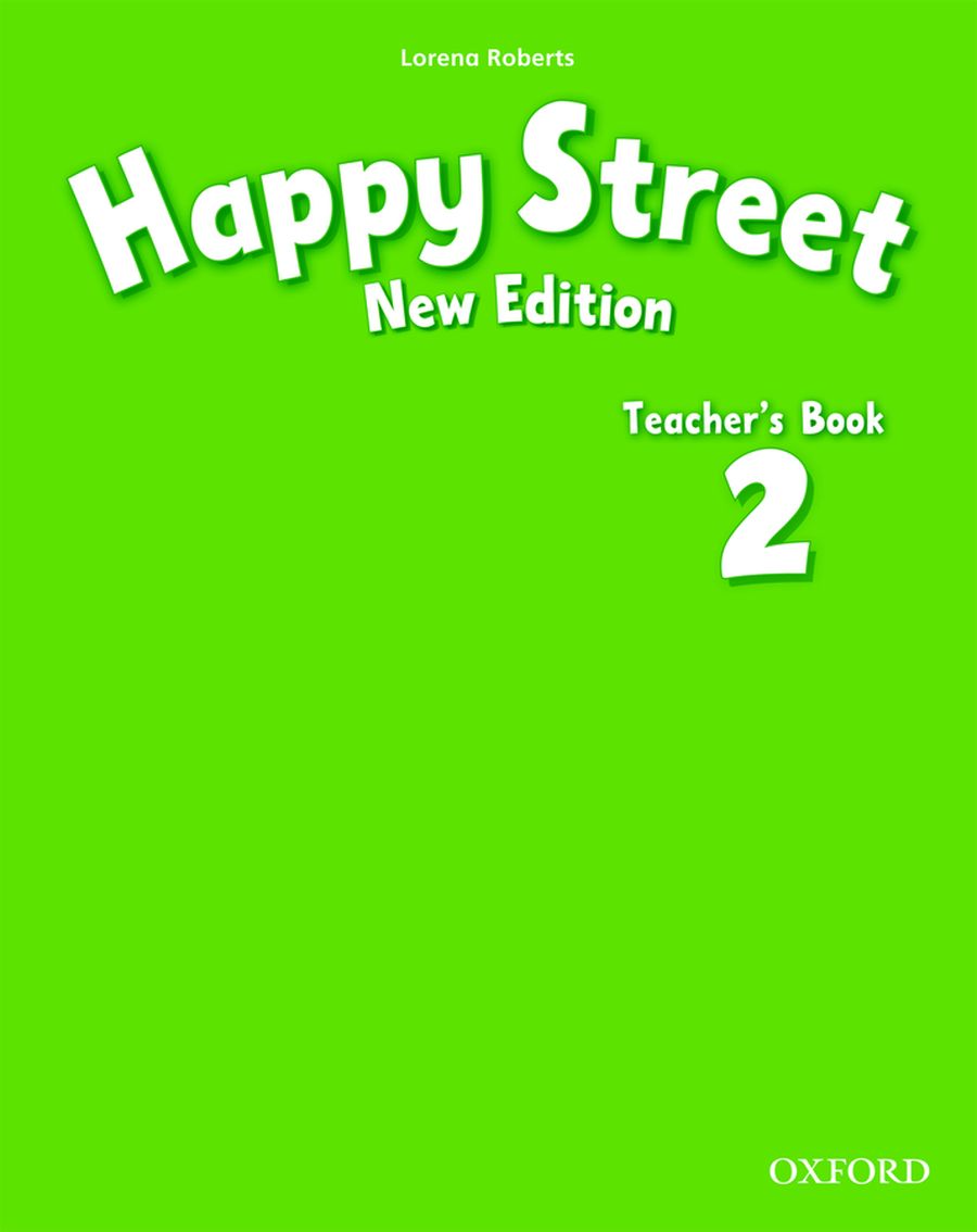 Stella Maidment and Lorena Roberts Happy Street 2 New Edition Teacher's Book 