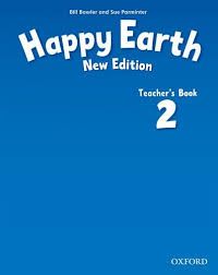Bill Bowler and Sue Parminter Happy Earth 2 New Edition Teacher's Book 