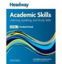 Richard Harrison, Sarah Philpot and Lesley Curnick New Headway Academic Skills: Listening, Speaking, and Study Skills Level 2 Student's Book 