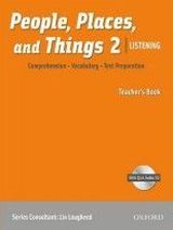 Lin Lougheed People, Places, and Things Listening 2 Teacher's Book with Audio CD 