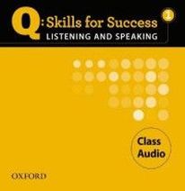 Marguerite Anne Snow and Lawrence J. Zwier Q: Skills for Success Listening and Speaking 1 Class Audio CDs (3) 