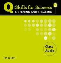 Marguerite Anne Snow and Lawrence J. Zwier Q: Skills for Success Listening and Speaking 3 Class Audio CDs (3) 