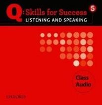 Marguerite Anne Snow and Lawrence J. Zwier Q: Skills for Success Listening and Speaking 5 Class Audio CDs (4) 