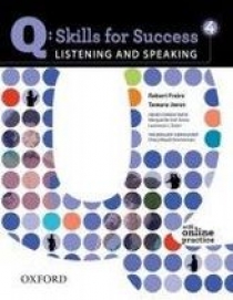 Robert Freire, Tamara Jones Q: Skills for Success Listening and Speaking 4 Student Book with Online Practice 