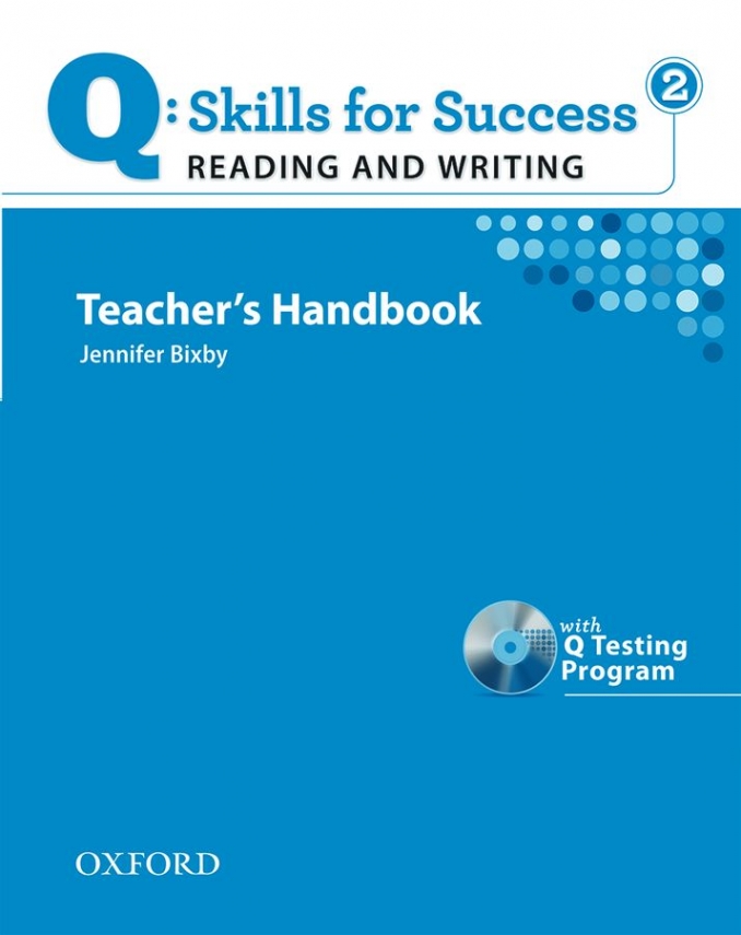 Jennifer Bixby Q: Skills for Success Reading and Writing 2 Teacher's Book with Testing Program CD-ROM 