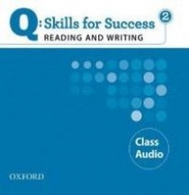 Marguerite Anne Snow and Lawrence J. Zwier Q: Skills for Success Reading and Writing 2 Class Audio CDs (2) 