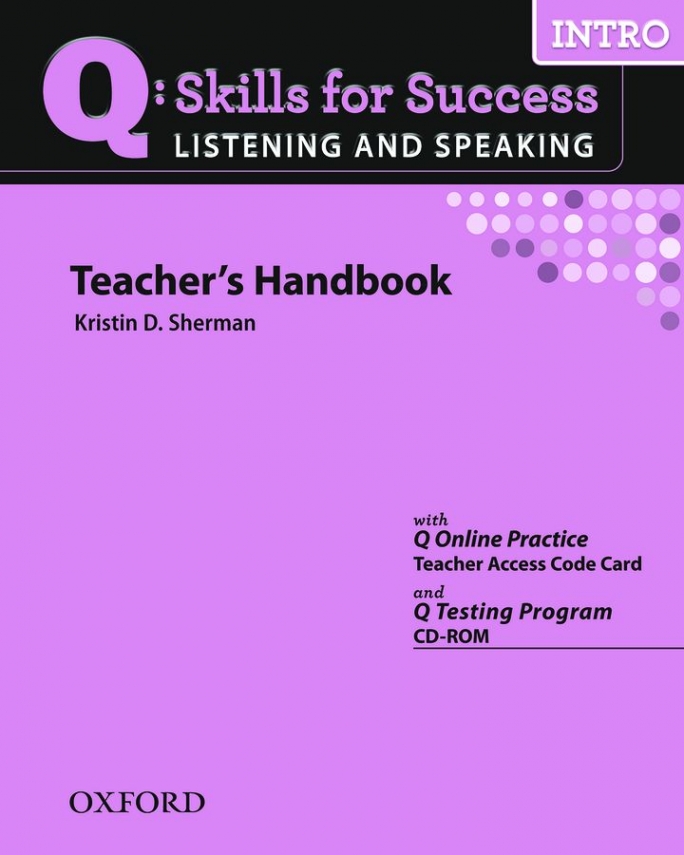 Kristin D. Sherman Q: Skills for Success Listening and Speaking Intro Teacher's Book with Testing Program CD-ROM 