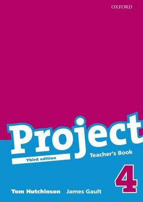 Tom Hutchinson and James Gault Project 4 Third Edition Teacher's Book 
