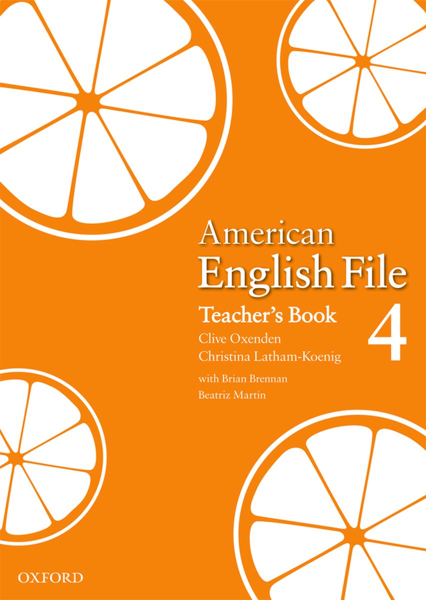 Clive Oxenden, Christina Latham-Koenig American English File 4. Teacher's Book 