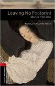 Retold by Clare West OBL 3: Leaving No Footprint: Stories from Asia CD Pack 