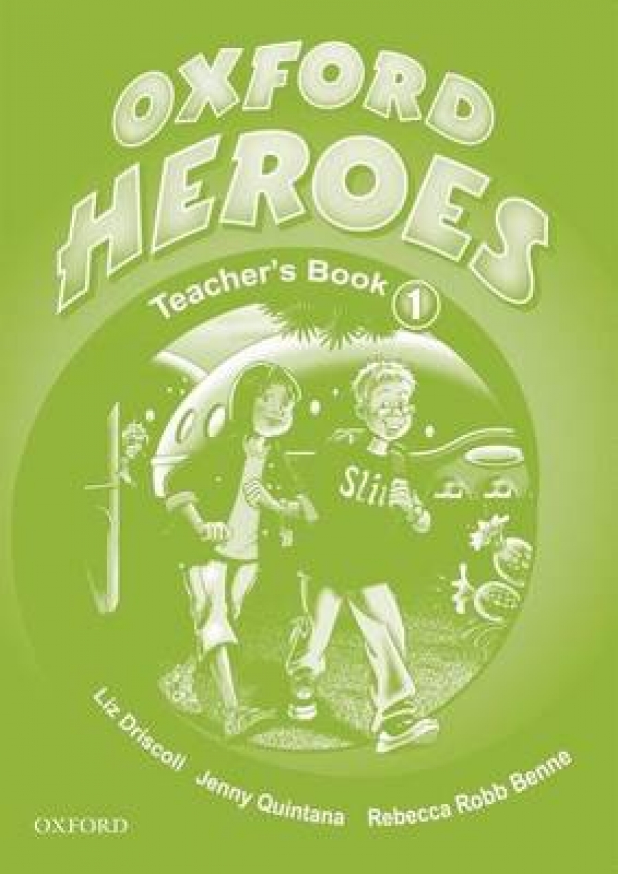 Rebecca Robb Benne, Jenny Quintana Oxford Heroes 1 Teacher's Book 