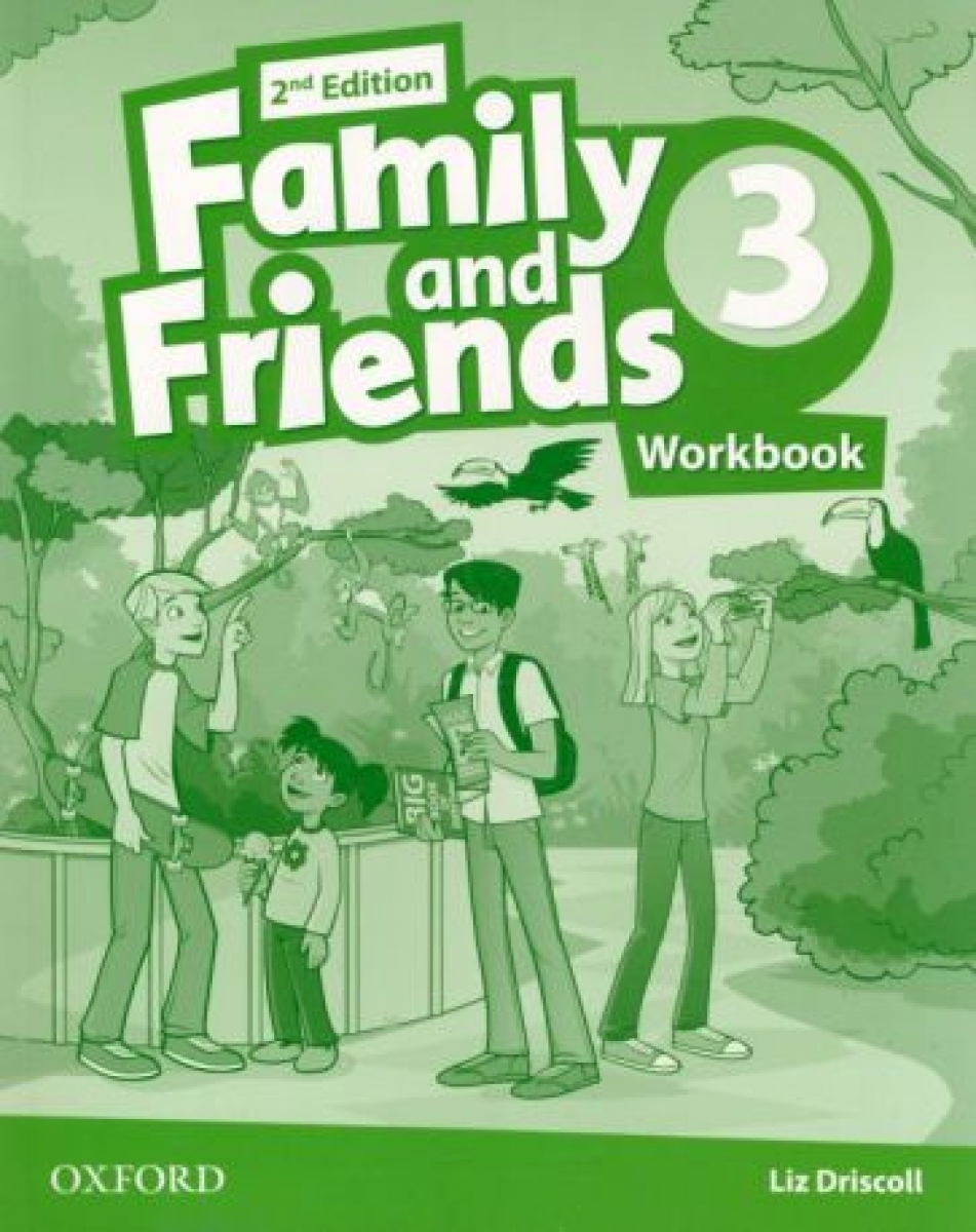 Tamzin Thompson, Naomi Simmons, Jenny Quintana Family and Friends Second Edition 3 Workbook 