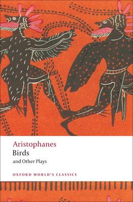 Aristophanes Birds and Other Plays 