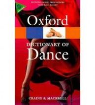 Debra Craine The Oxford Dictionary of Dance (Oxford Paperback Reference) 