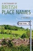 David Mills A Dictionary of British Place-Names 