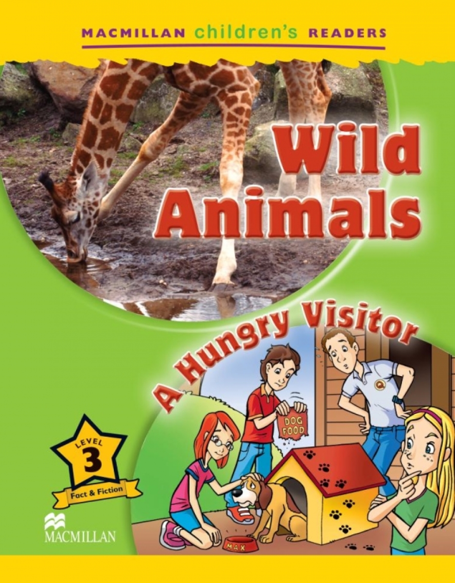 Mark Ormerod Macmillan Children's Readers Level 3 - Wild Animals - A Hungry Visitor 