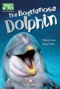 Virginia Evans & Jenny Dooley The Bottlenose Dolphin 