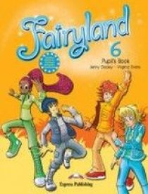 Virginia Evans, Jenny Dooley Fairyland 6. Pupil's Book.  