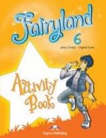Virginia Evans, Jenny Dooley Fairyland 6. Activity Book.   