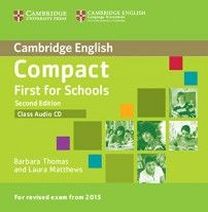 Laura Matthews, Barbara Thomas Compact First for Schools Second Edition (for revised exam 2015) Class Audio CD 