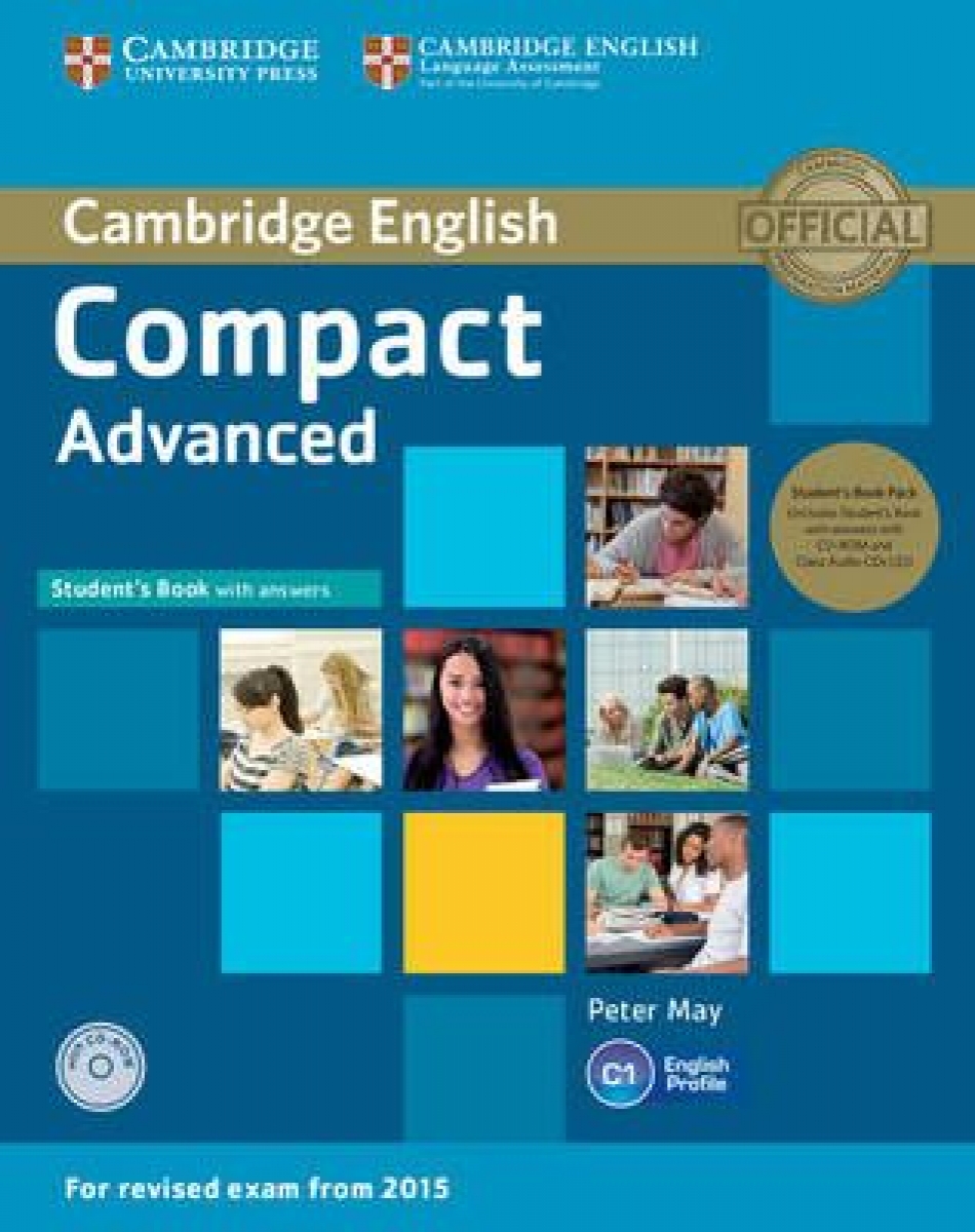 Peter May Compact Advanced (for revised exam 2015) Student's Book Pack (Student's Book with Answers with CD-ROM and Class Audio CDs(2)) 