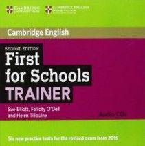 Felicity O'Dell, Sue Elliott, Helen Tiliouine First for Schools Trainer Second Edition (for revised exam 2015) Audio CDs (3) 