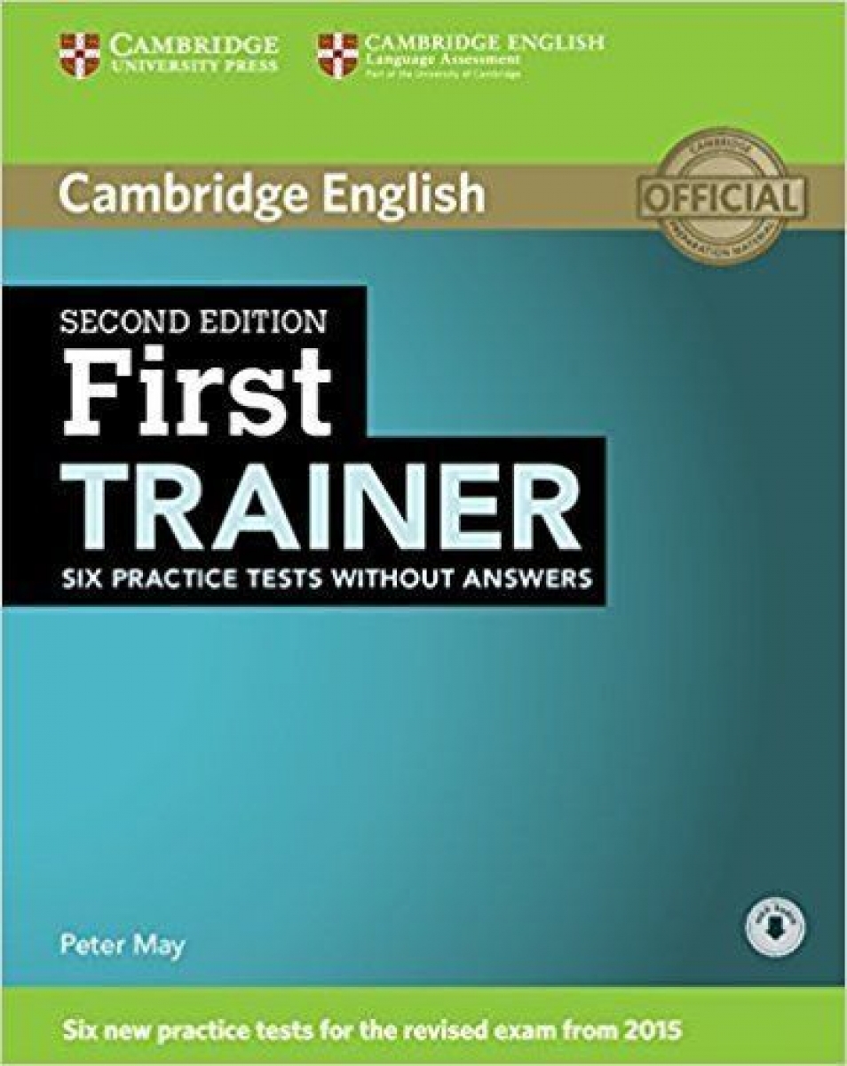 Peter May First Trainer Second Edition (for revised exam 2015) Six Practice Tests without Answers with Audio 