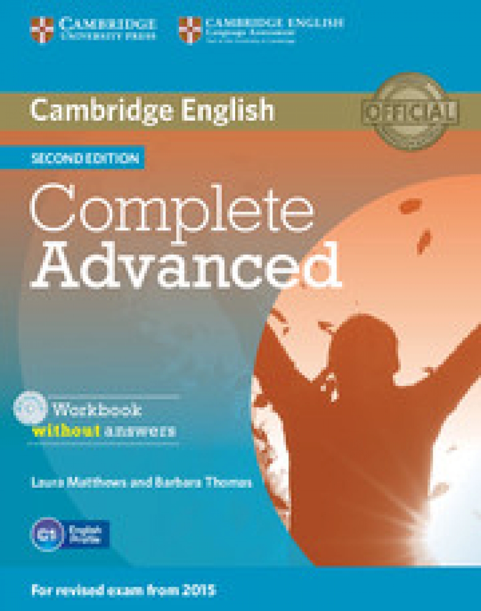 Laura Matthews, Barbara Thomas Complete Advanced 2nd edition (for revised exam 2015) Workbook without Answers with Audio CD 