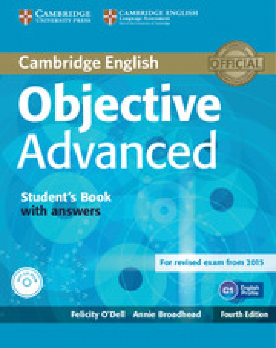 Annie Broadhead, Felicity O'Dell Objective Advanced 4th Edition (for revised exam 2015) Student's Book with Answers with CD-ROM 