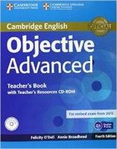 Annie Broadhead, Felicity O'Dell Objective Advanced 4th Edition (for revised exam 2015) Teacher's Book with Teacher's Resources CD-ROM 