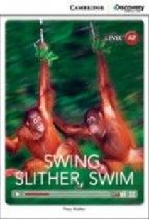 Theo Walker Cambridge Discovery Education Interactive Readers (A2) Low Intermediate Swing, Slither, Swim (Book with Online Access) 